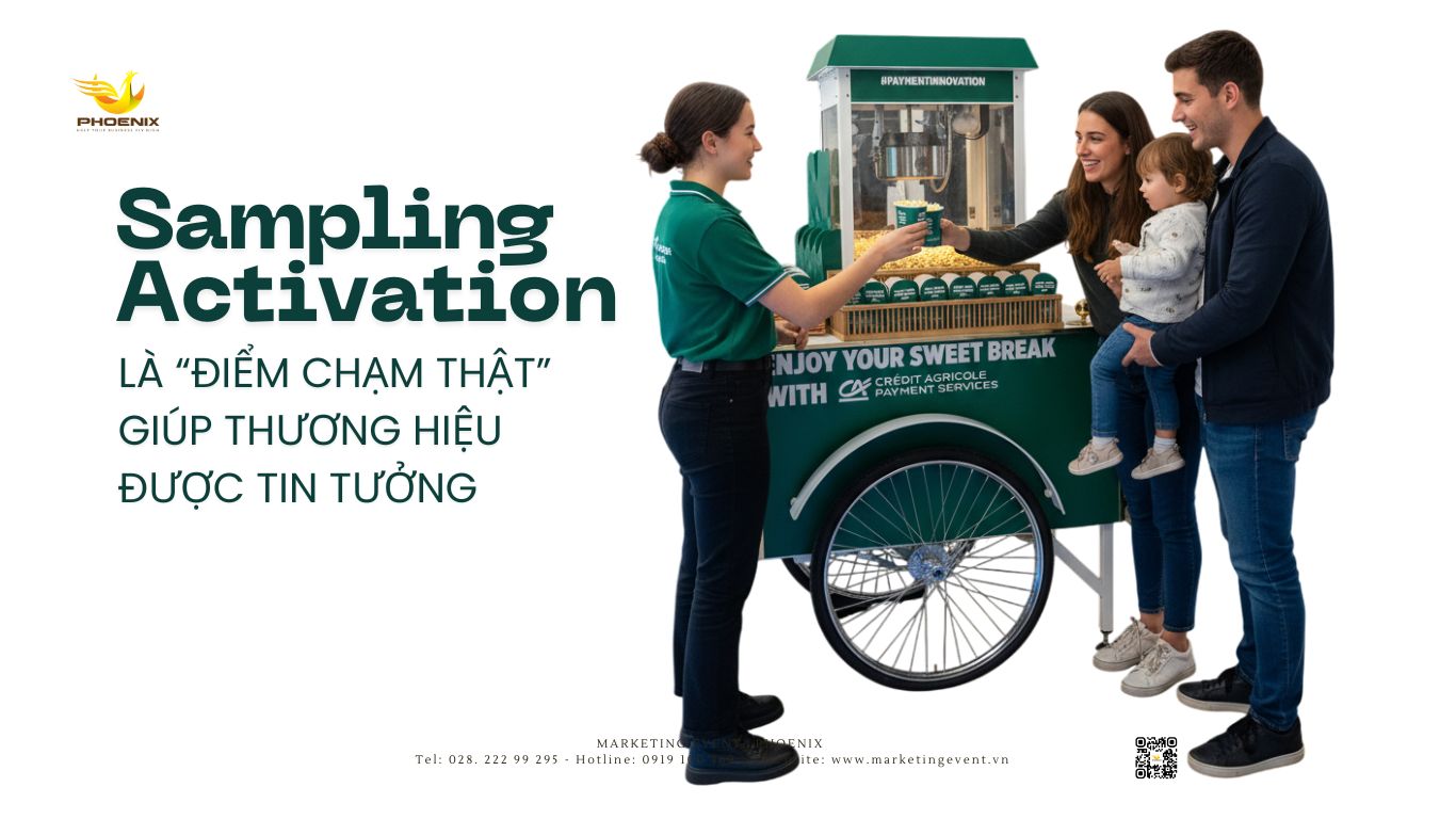 Phoenix sampling activation la diem cham giup thuong hieu duoc tin tuong